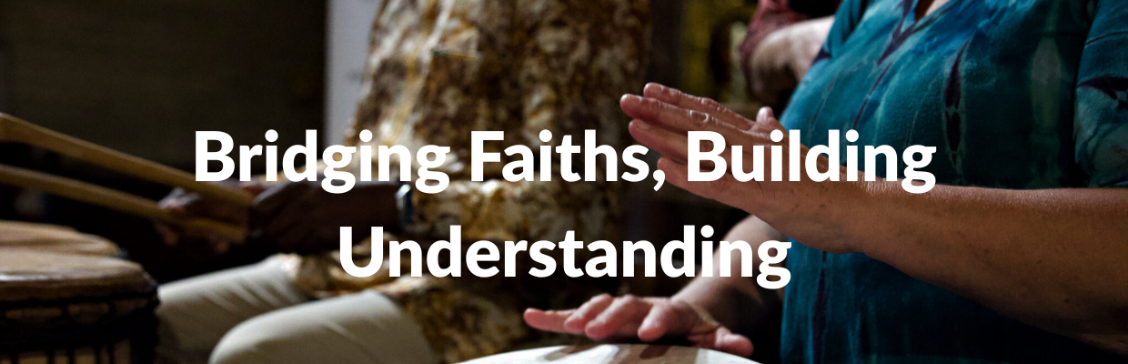 Image of a drummer with "Bridging Faiths, Building Understanding" text